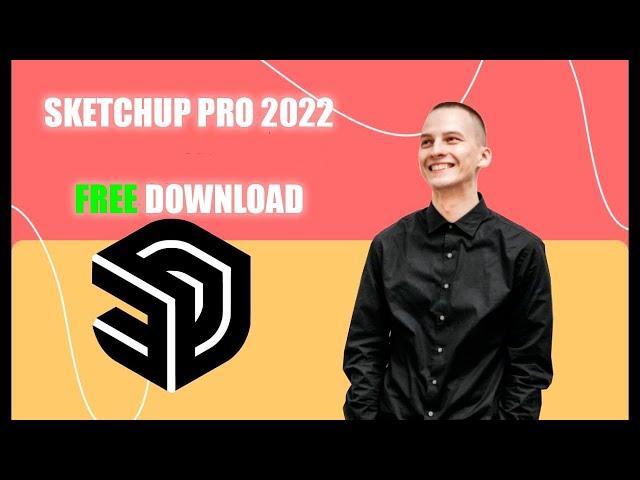 SketchUp Pro 2022 | Free Download + Installer | How to Download SketchUp