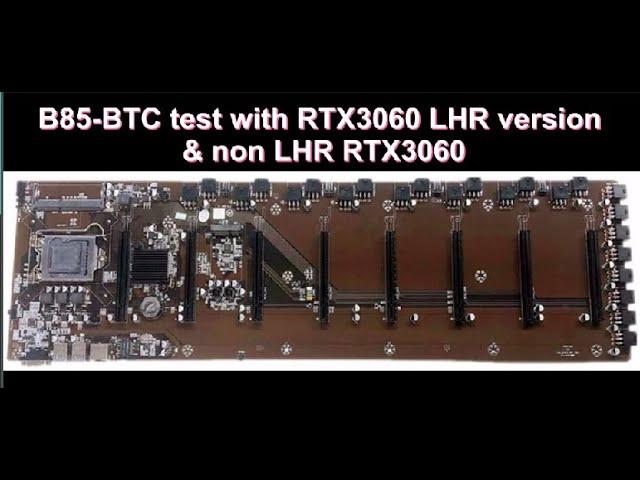 B85-BTC Riserless motherboard test with RTX3060 LHR & RTX3060