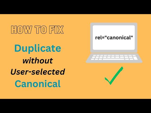 Fix Duplicate Content Warning and Boost SEO Rankings | Duplicate without user-selected canonical