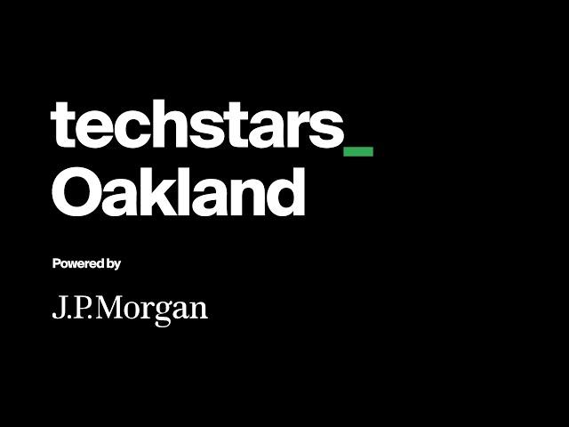 Techstars Oakland powered by JP Morgan 2023 Demo Day