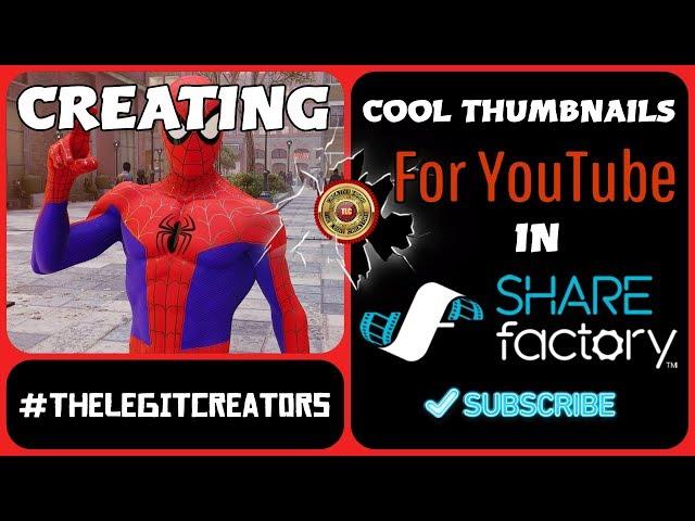 Creating COOL Thumbnails for YOUTUBE in Sharefactory on PS4 Tutorial