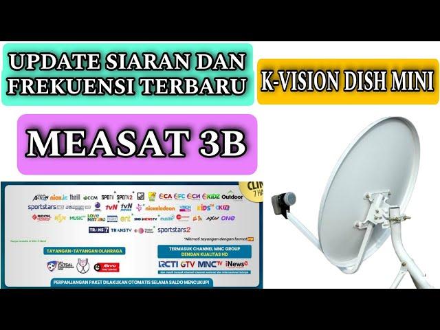 update frekuensi dan siaran terbaru 2024 kvision satelit measat 3B ku band