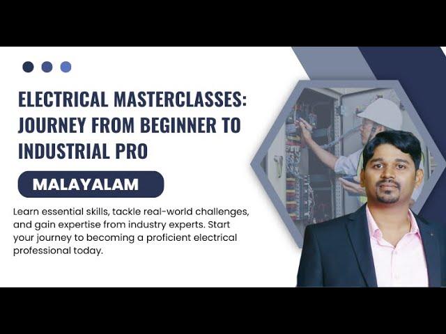 Electrical Masterclasses Journey from Beginner to Industrial Pro | Malayalam Electrical Class