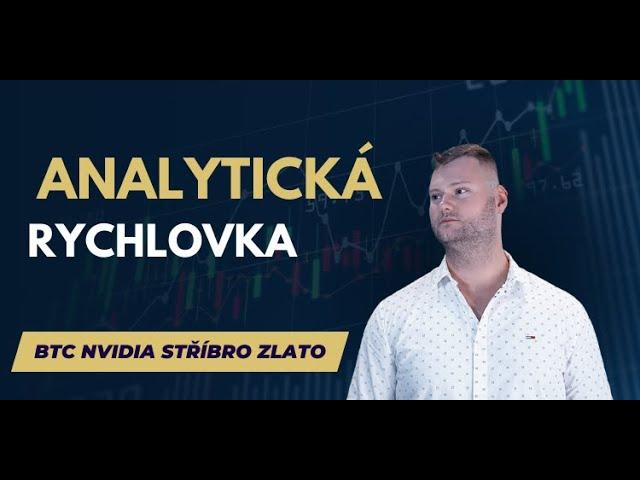  Analytická rychlovka (NVIDIA, BITCOIN, ZLATO, STŘÍBRO)