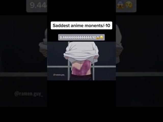 Saddest Anime Moments...