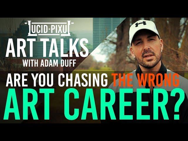 Are you CHASING after the WRONG ART CAREER? - Art Talks #50