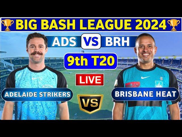 Brisbane Heat vs Adelaide Strikers, 9th T20 | ADS vs BRH 9th Match BBL