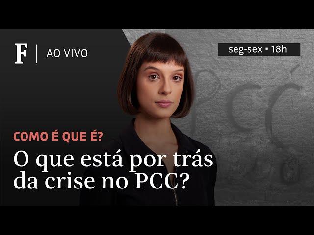 Como é que é? | O que está por trás da crise no PCC?