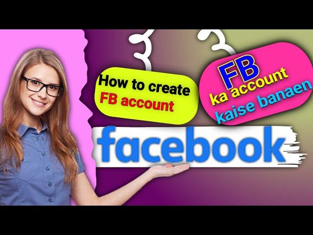 How to create Facebook account|| Facebook ka account kaise banaye