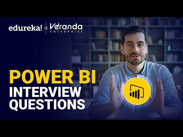 Power BI Interview Questions | Top 30 Power BI Interview Questions and Answers | Edureka