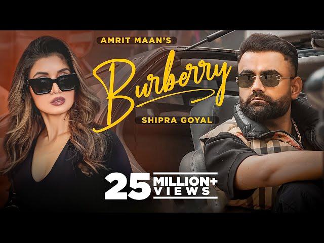 Burberry (Official Video) : AMRIT MAAN Ft Shipra Goyal | XPENSIVE | Latest Punjabi Songs 2022