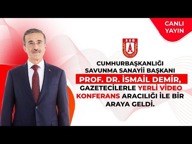 Savunma Sanayii Başkanlığı Canlı Yayını