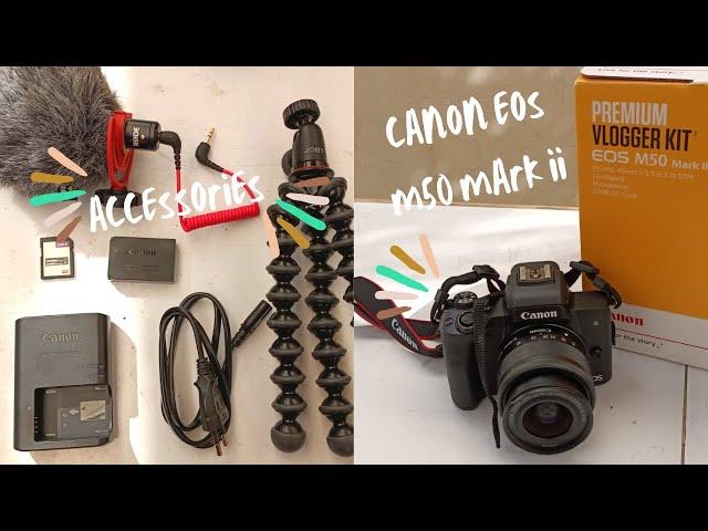 UNBOXING MY CANON EOS M50 MARK II + ACCESSORIES (premium vlogging kit)