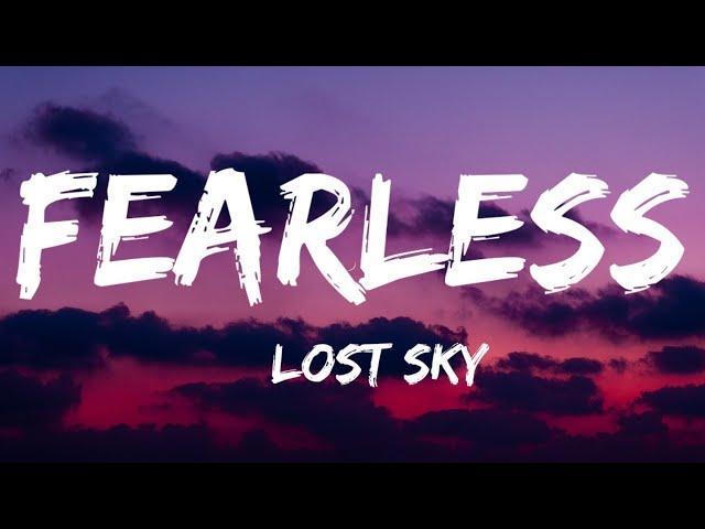 #fearless Lost sky -Fearless pt.ll  ft. Chris Linton ( LYRICS ) I'm finally facing it all fearless