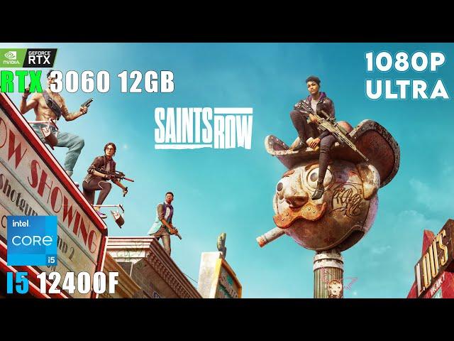 Saints Row 2022 - RTX 3060 12GB + i5 12400F - 1080p Ultra Settings Benchmark!