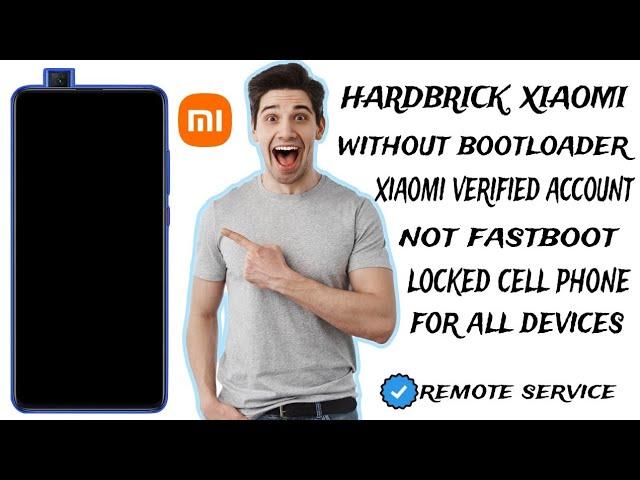 Xiaomi Hardbrick All Devices | Authorized Xiaomi account | EDL Authorized 2024