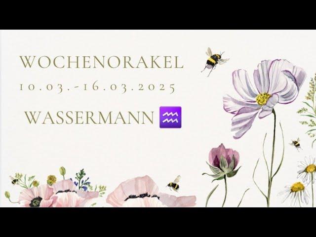 WOCHENORAKEL WASSERMANN ️ 10.03.-16.03.2025• Kommt Zeit, kommt Rat!