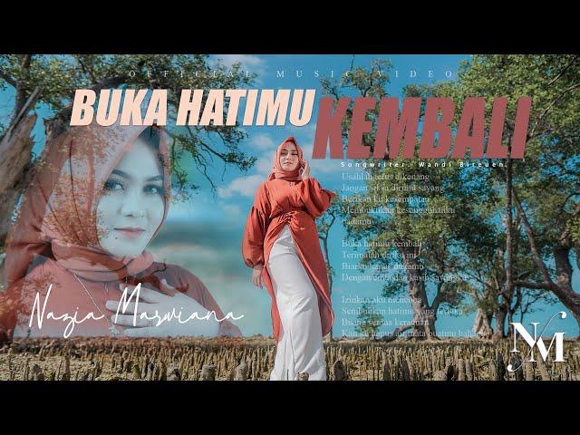 Nazia Marwiana - Buka Hatimu Kembali || OFFICIAL MUSIK VIDEO