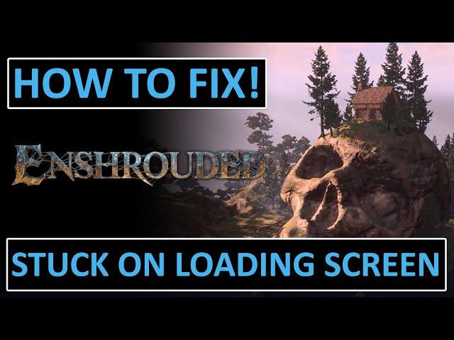 How To Fix Enshrouded Stuck on Loading Screen | FIX ENSHROUDED NOT LOADING ON PC