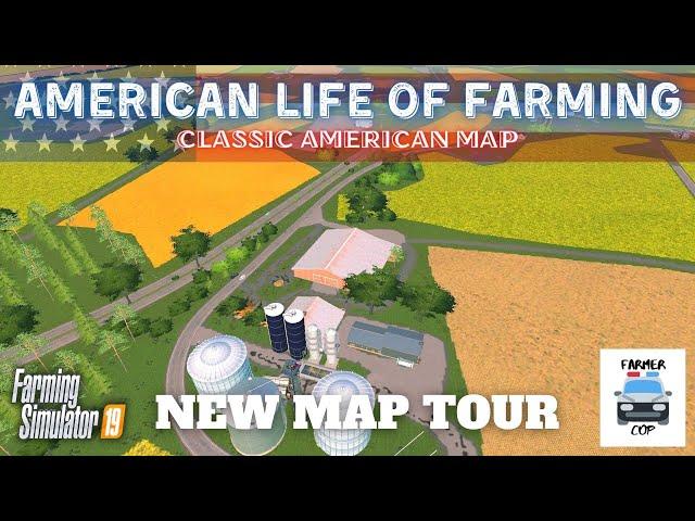 "American Life of Farming" New Mod Map Tour in Farming Simulator 19