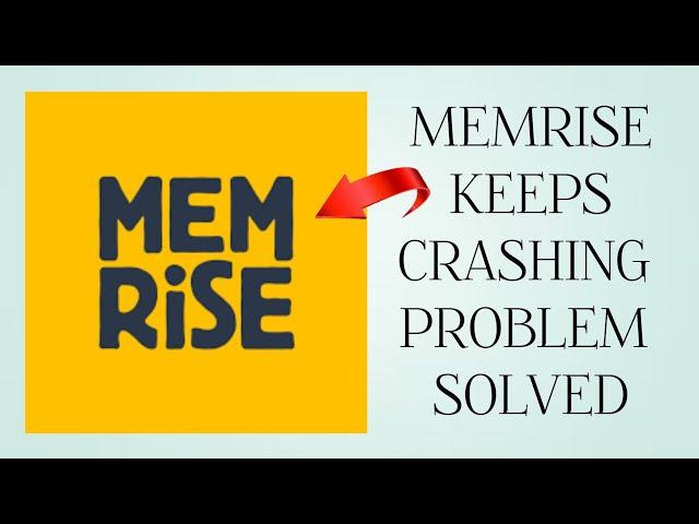 How To Solve Memrise App Keeps Crashing Problem|| Rsha26 Solutions