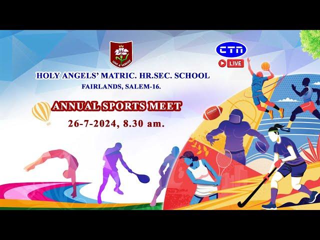 HOLY ANGELS' MATRIC. HR. SEC. SCHOOL - ANNUAL SPORTS MEET - 2024