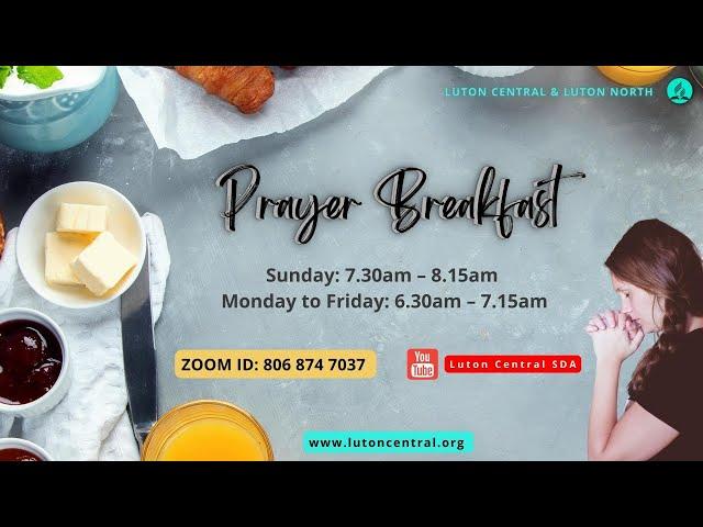 Prayer Breakfast | 27 June 2024 | Luton Central Adventist Church