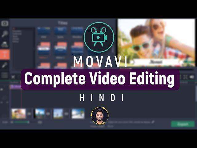 Movavi Complete Video Editing Tutorial For Beginners | 2019