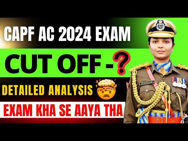 CAPF AC 2024 Expected CUT-OFF | UPSC CAPF CUT OFF | UPSC CAPF AC 2024 RESULT #capf #capfac #capf2024