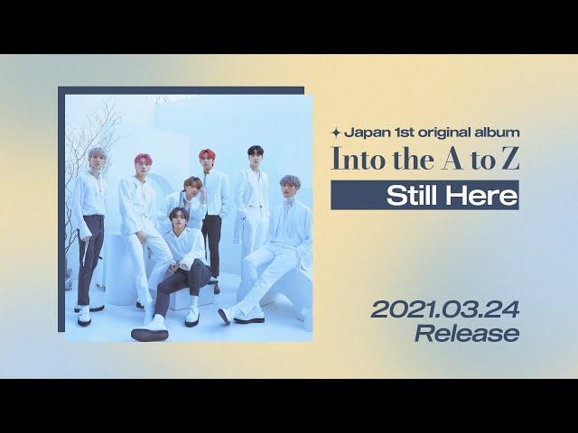 ATEEZ-［JAPAN 1st ORIGINAL ALBUM 'Into the A to Z'］'Still Here' Preview