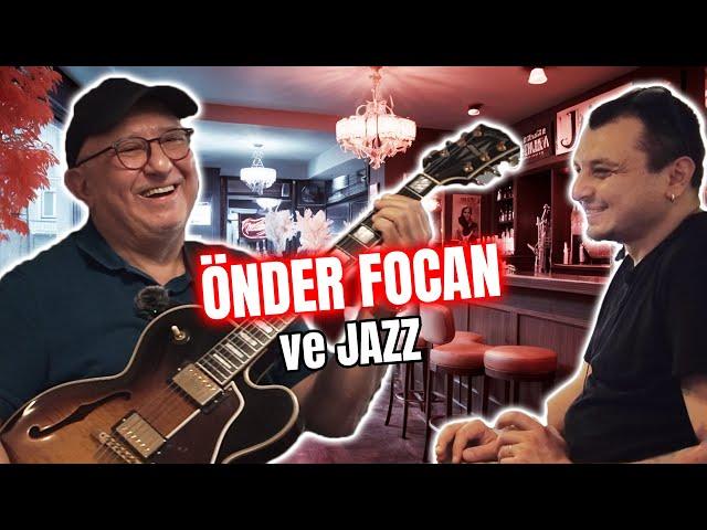 ÖNDER FOCAN | Jazz Müzik, Nardis Jazz Club, Anılar, Ekipmanlar ve Müzik Üzerine... @onderfocan5183