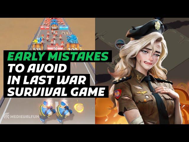 5 Early Mistakes To Avoid in Last War Survival Game