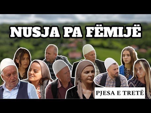 Histori Popullore - NUSJA PA FËMIJË (Pjesa 3)