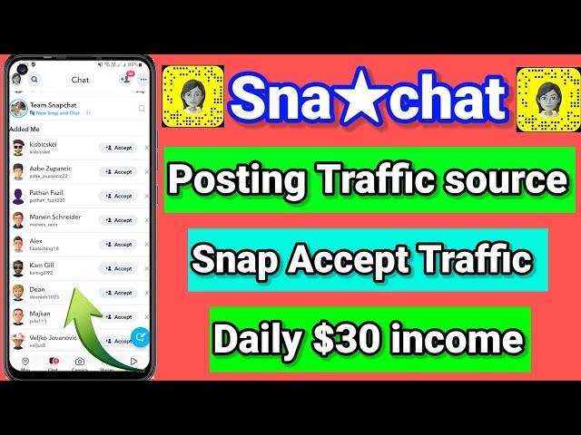 Snachat posting traffic source | Snap accept traffic source | cpa marketing Daily $30 Income |