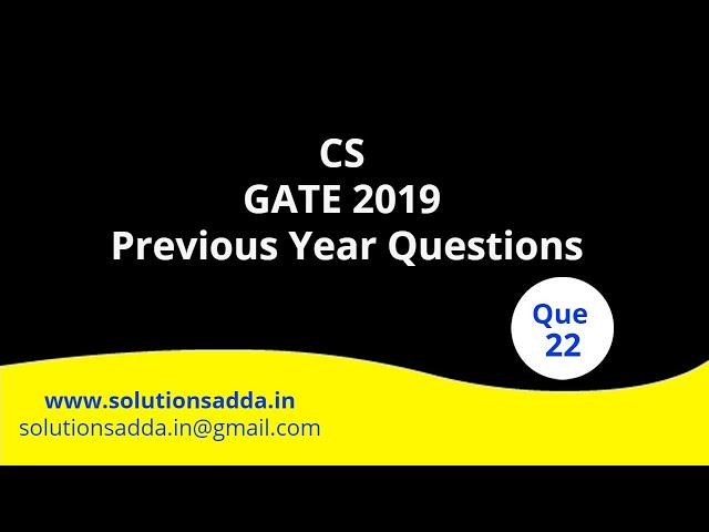 CS GATE PYQs | GATE 2019 Solutions | Solutions Adda | C Programming |Control Statements|Q22|GATE2022