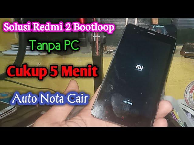 Solusi Redmi 2 Nyala Logo Tanpa PC