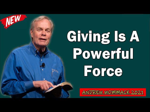  Andrew Wommack 2021  SPECIAL SERMON: Giving Is A Powerful Force  [MUST WATCH!]