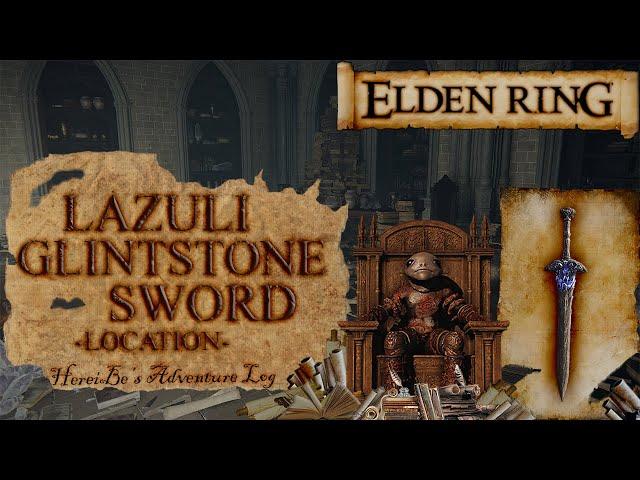 Lazuli Glintstone Sword Location | Elden Ring