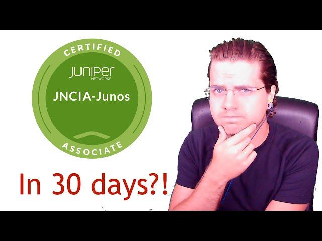 Can I get a JNCIA Juniper certification in 30 days?! Network Engineering challenge