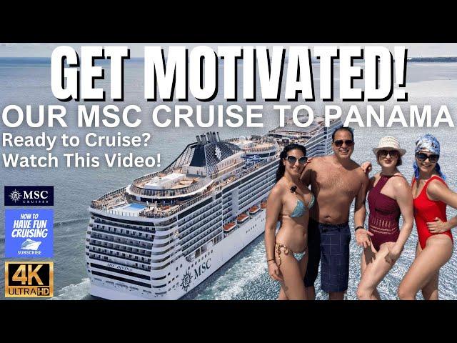 MSC CRUISE TO PANAMA! Motivational cruise video!