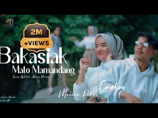 Carlos Feat Melisa Putri ll Bakasiak Mato Mamandang (Official Music Video)