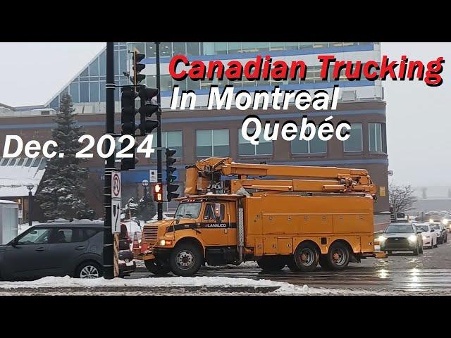 DECEMBER 2024 CANADIAN TRUCKING IN MONTREAL QUEBEC PART 2