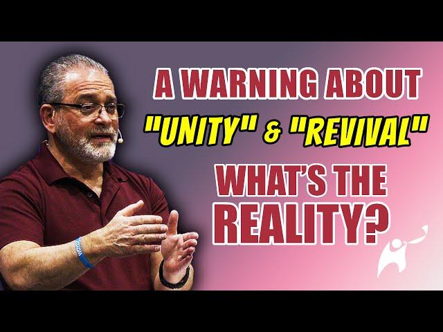 SPECIAL MESSAGE: A Warning About "Unity" & "Revival". What's the Reality?