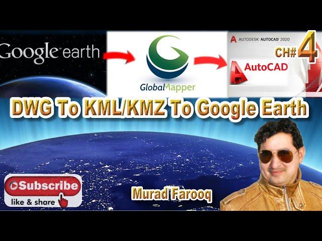 How To Convert AutoCAD Drawing To KML/KMZ  To Google Earth. CH#4