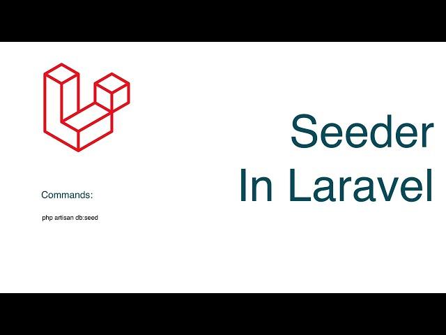 Seeder In Laravel | Laravel Tutorial