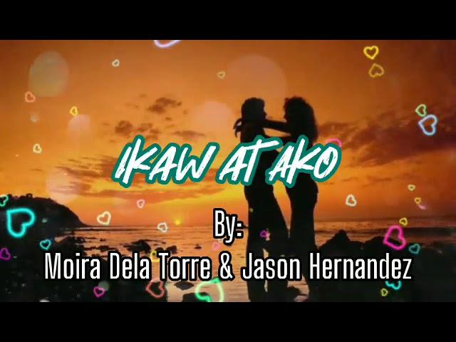 Ikaw at ako (with lyrics) by : Moira & Jason