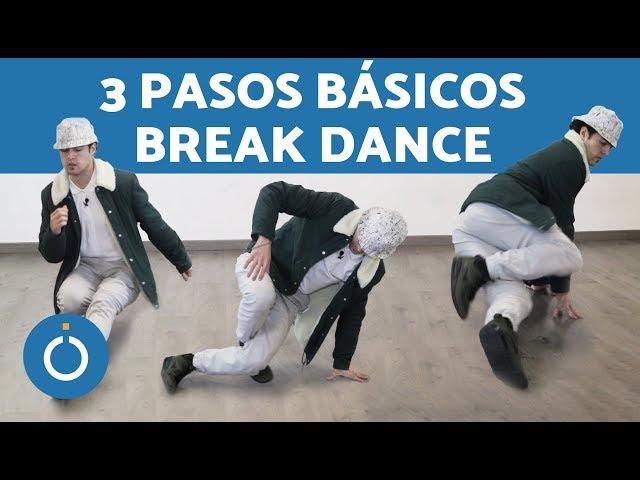 Break dance PASOS BÁSICOS - Como APRENDER BREAK DANCE paso a paso