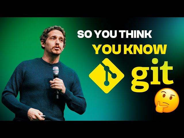 Scott Chacon - So you think you know Git. Advanced Git Tips and Tricks - DevWorld 2024