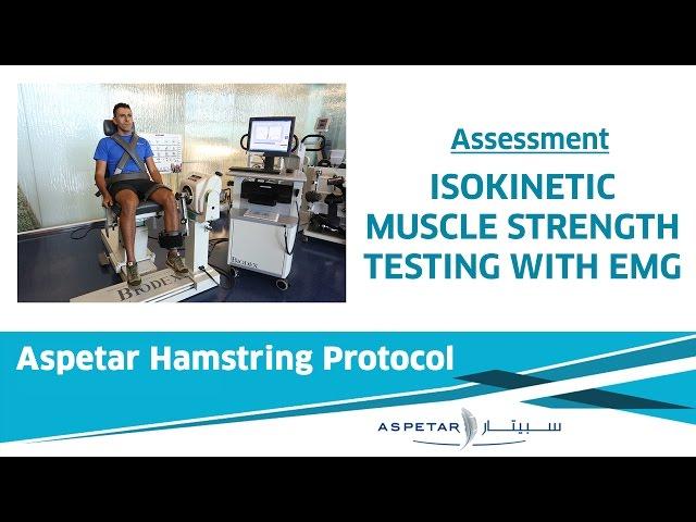 17. Assessment - At return to sport, include Isokinetic Strength Testing