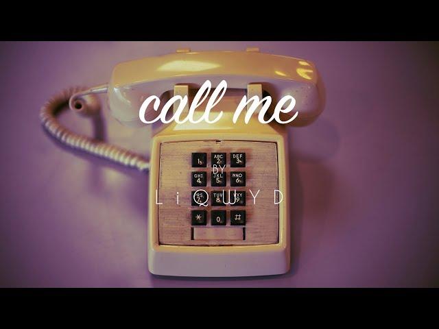 LiQWYD - Call me (Free download)